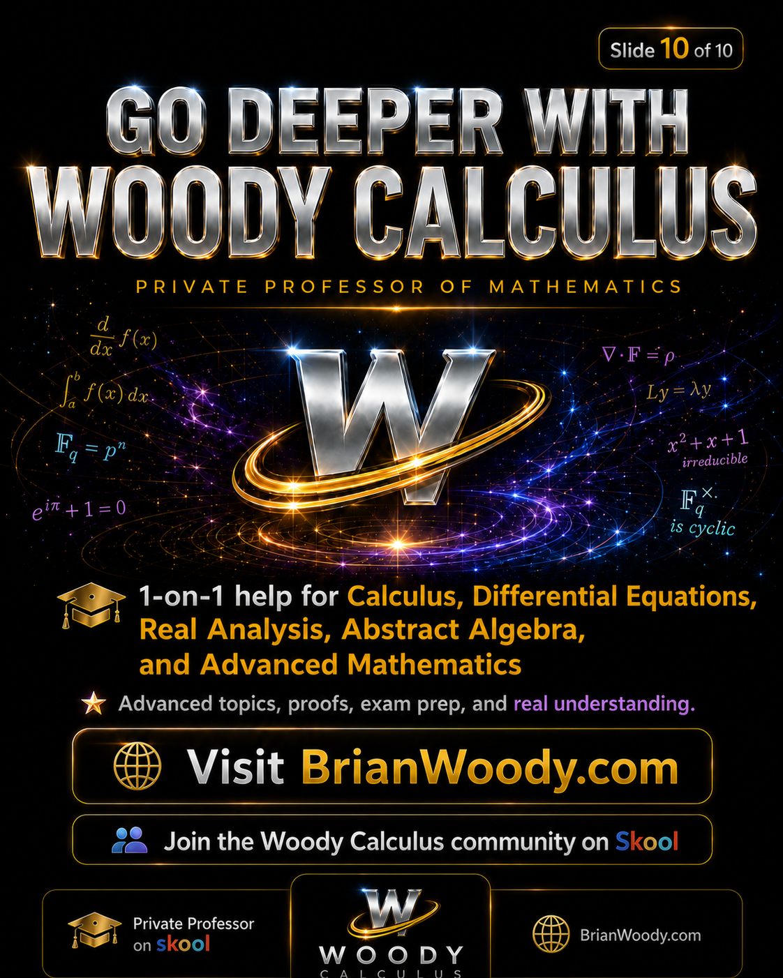 Go Deeper with Woody Calculus Woody Calculus promotional slide for advanced mathematics help in calculus, differential equations, real analysis, abstract algebra, and finite field theory.